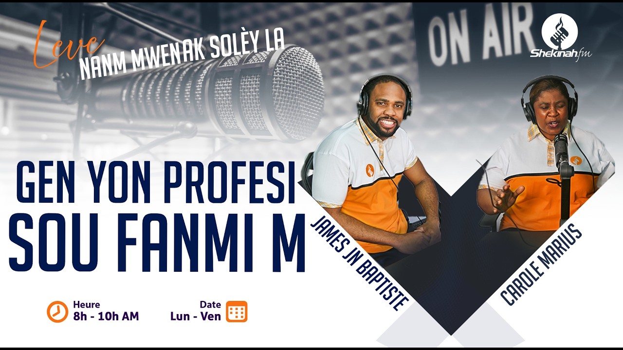 Priere | Gen Yon Profesi Sou Fanmi m | Fanmi/Relasyon | Leve Nanm Mwen | Shekinah.FM 3-3-26
