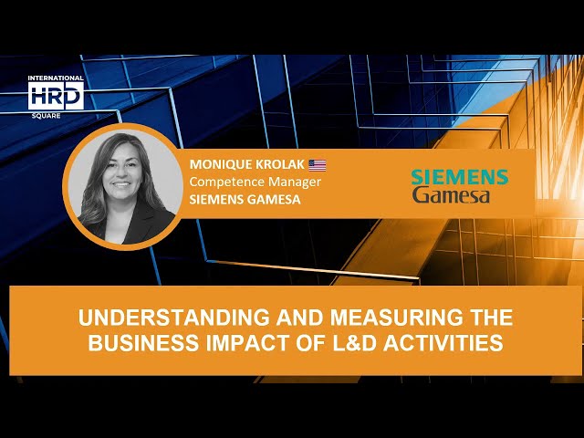 Understanding And Measuring The Business Impact Of L&D Activities SIEMENS GAMESA USA