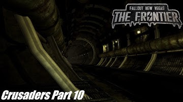 Fallout: The Frontier Crusaders Part 10