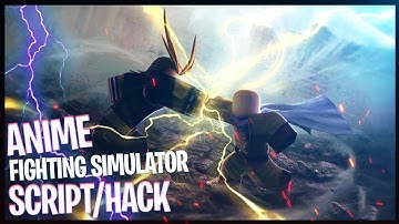 ANIME FIGHTING SIMULATOR | SCRIPT/HACK | AUTO FARM & MORE