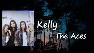 The Aces - Kelly Lyrics