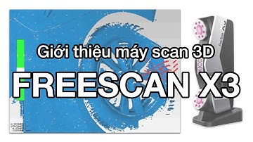 Máy scan 3D FreeScan X3 | Shining 3D®