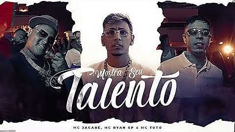 MC JACARÉ  - MOSTRA SEU TALENTO | MC RYAN SP, MC TUTO