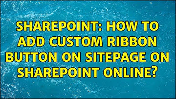 Sharepoint: How to add custom ribbon button on sitepage on SharePoint Online?