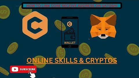 HOW TO LINK CORE RECEIVE WALLET ADDRESS TO SATOSHI