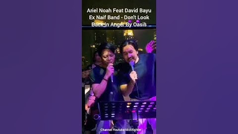 Ariel Noah Feat David Bayu Ex Naif Band - Cover Don