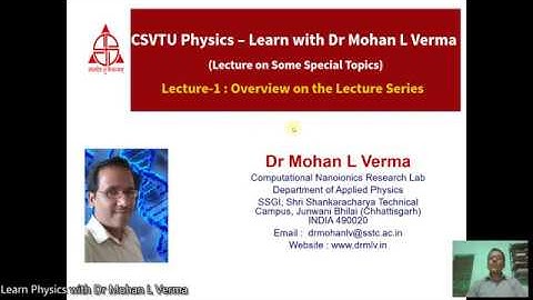 Introduction To CSVTU Physics Lecture Series By Dr Mohan L Verma