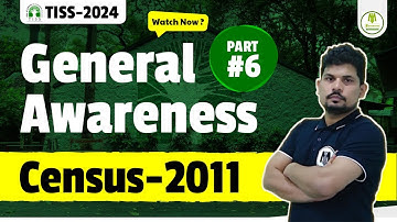 TISSNET 2024 -  General Awareness | Census 2011 | Past Year Actual GK Questions Part 6 | Must Watch