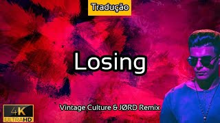 Losing - (TRADUÇÃO) [Vintage Culture & JØRD Remix] - 2020 - 4K