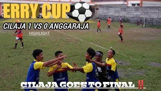 Highlight Erry Cup Cilaja 1 Vs 0 Anggaraja