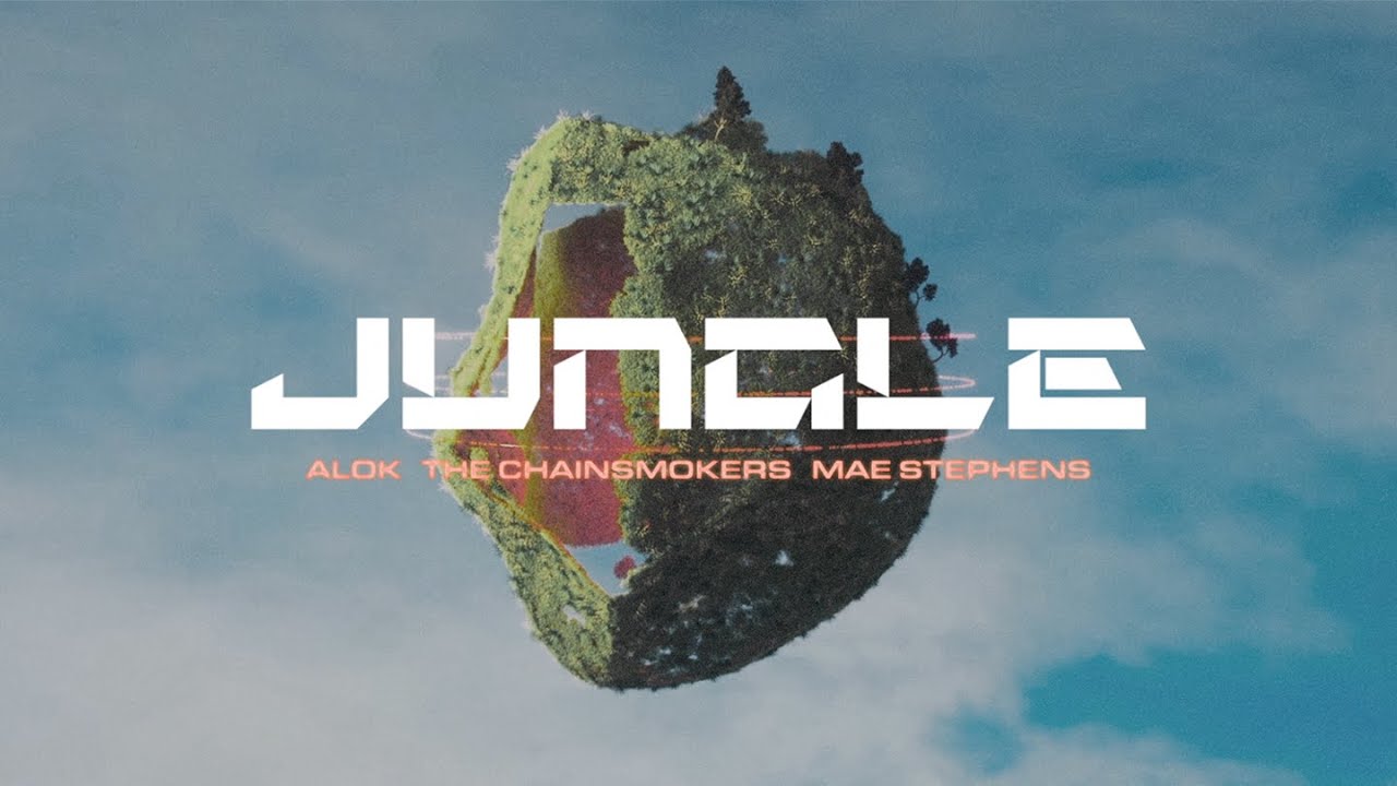 Jungle (Tradução em Português) – Alok, The Chainsmokers & Mae