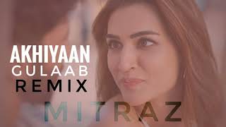 AKHIYAAN GULAAB - REMIX | MITRAZ | SHAHID KAPOOR | KRITI SANON | TERI BATOON MEIN AISA ULJHA JIYA Resimi