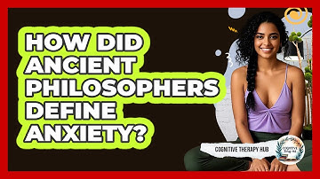 How Did Ancient Philosophers Define Anxiety? - Cognitive Therapy Hub