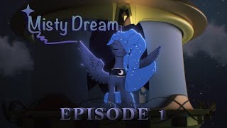 [MLP animation] Misty Dream, Episode 1: Onset of Moonrise