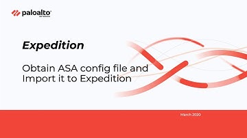 Expedition - Obtain ASA Config File and Import It to Expedition (4/9)