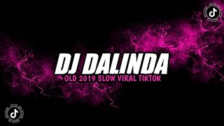 Dj Dalinda Old 2019 Viral Tiktok Yang Kalian Cari Dj Dalinda Slow