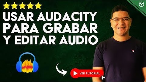 Cómo Usar AUDACITY para GRABAR y EDITAR Audio - 🎙️Agrega Efectos Increíbles a tu Audio🎙️