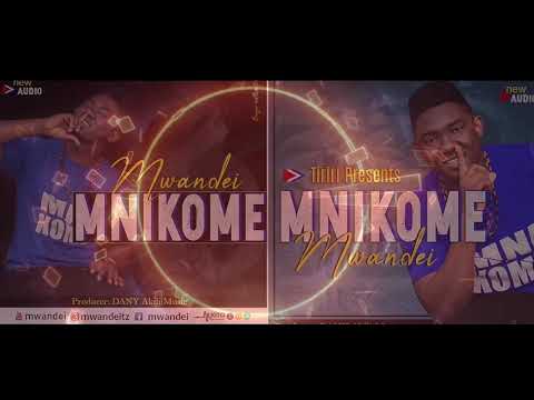Mwandei   Mnikome audio teaser