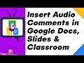 Insert Audio Comments In Google Docs, Google Classroom , and Google Slides (Mote Teacher Tutorial)