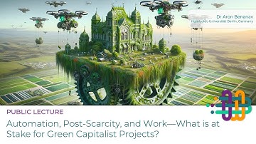 Aaron Benanav on Automation, Post-Scarcity, and Green Capitalism