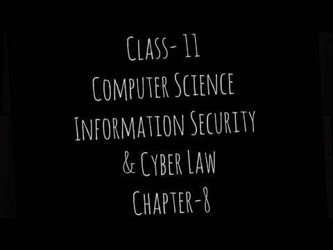 Class-11|| Computer Science|| Information Security & Cyber law ...