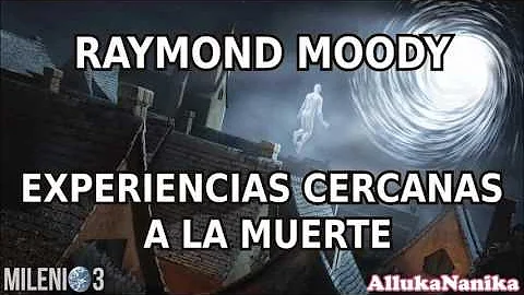 Milenio 3 - Raymond Moody y las Experiencias Cerca...