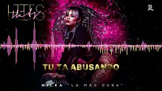 Milka La Mas Dura - Tu Ta Abusando (Cover Audio)