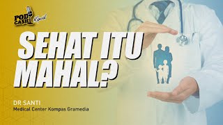 Sehat itu Mahal? | KONTAN Podcash