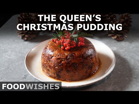 The Queen's Christmas Pudding - Classic Holiday Dessert - Food Wishes