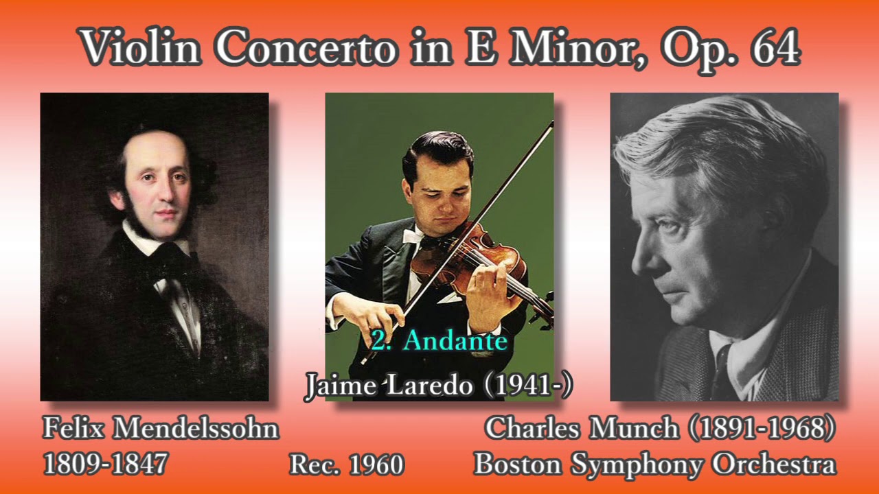 Mendelssohn: Violin Concerto, Laredo & Munch (1960) メンデルスゾーン ヴァイオリン協奏曲  ラレード＆ミュンシュ