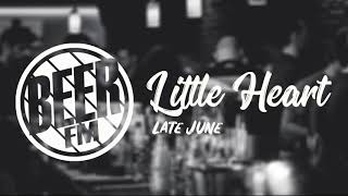 Last June - Little heart (ft. Harvey)