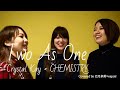 Crystal Kay × CHEMISTRY  Two As One /Covered by espoir ×巴月奈美
