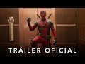 Deadpool &amp; Wolverine | Tráiler Oficial | Doblado