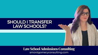 Should I Transfer Law Schools? (2023) | S. Montgomery Consulting screenshot 3