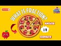 What is Fractions? Fun Learning With Pizza Slices! 🍕🟰