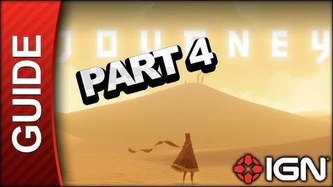 Journey Walkthrough Part 4 - The Descent