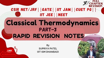 Classical Thermodynamics Short notes (Part 3)||GATE||CSIR NET||IIT JAM||CUET PG||IIT JEE||NEET