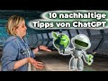 10 nachhaltige Tipps von ChatGPT - Was würde uns eine KI raten?