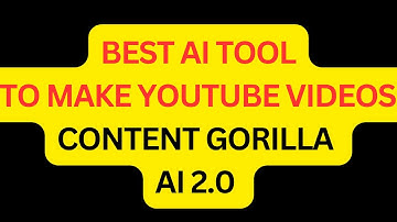 BEST AI to Make Youtube Videos - CONTENT GORILLA 2 0 AI 2023