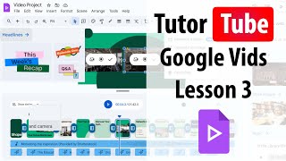 Google Vids - Lesson 3 - Touring the Google Vids Interface Menu, Side Panel, Timeline, Canvas