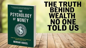 The Psychology of Money Full Summary | 20 Life Changing Money Lessons by Morgan Housel