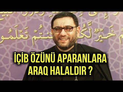 Peyğəmbər Araq İçənlərə Nuş Olsun Deyib? - Hacı Şahin -Din Niyə Göndərilib?