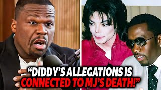 50 Cent DROPS BOMBSHELL Exposing Diddy’s Connection To Michael Jackson Net Worth