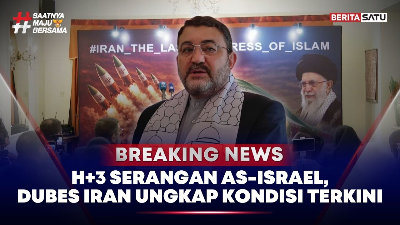 🔴 Breaking News | H+3 Serangan AS-Israel, Dubes RI Untuk Iran Ungkap Kondisi Terkini