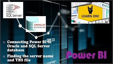 Power BI - Connecting to Oracle, SQL server
