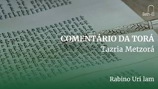 Comentário da Torá - Tazria Metzorá