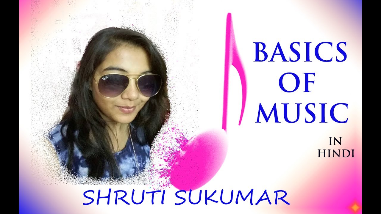 Basics of music...shruti sukumar YouTube