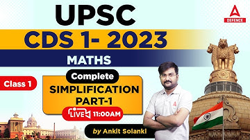 CDS Preparation/CAPF ( A.C ) 2023 | Maths - Simplification  #1 by Ankit Solanki Sir