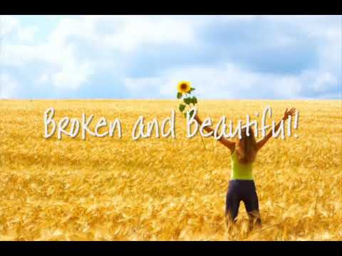 Broken & Beautiful Video
