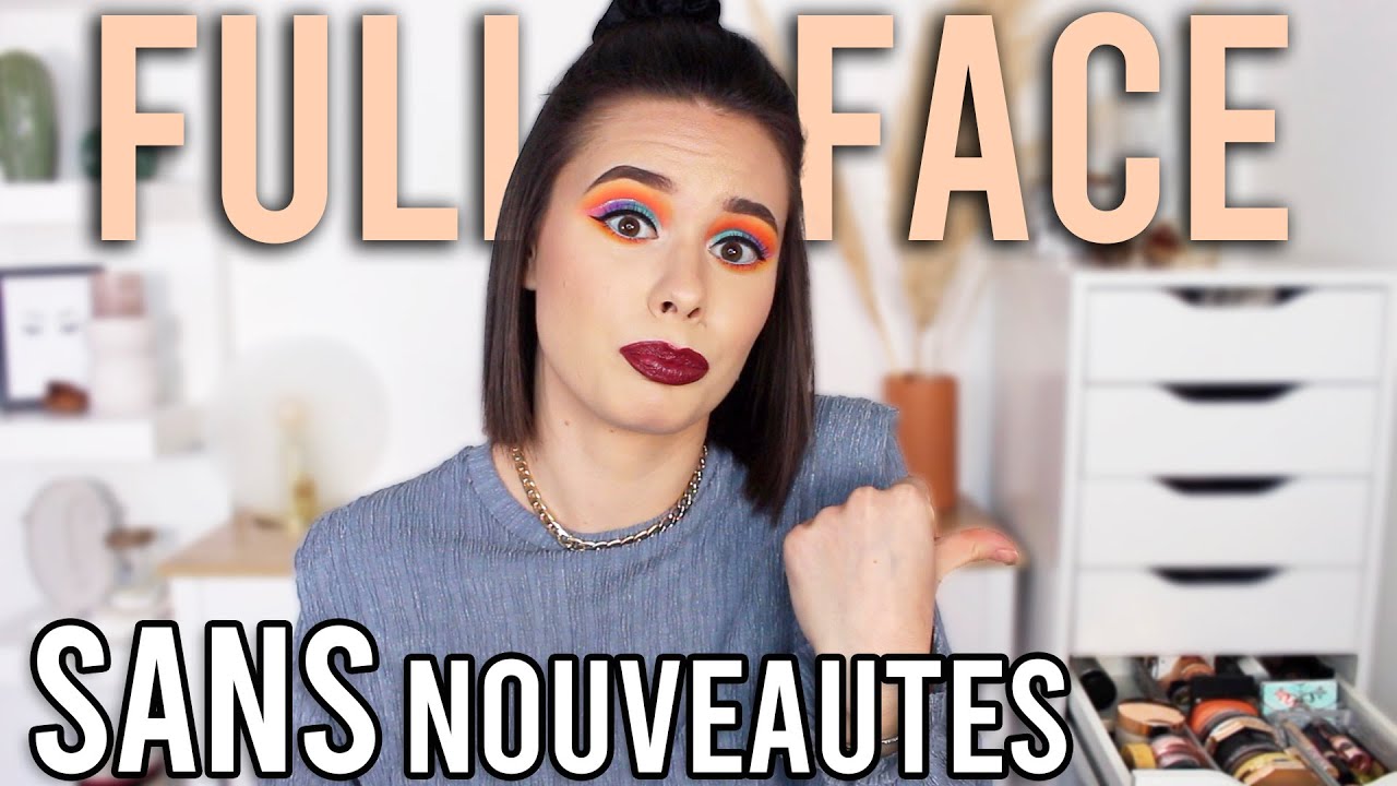 FULL FACE SANS NOUVEAUTÉS • ces produits oubliés !